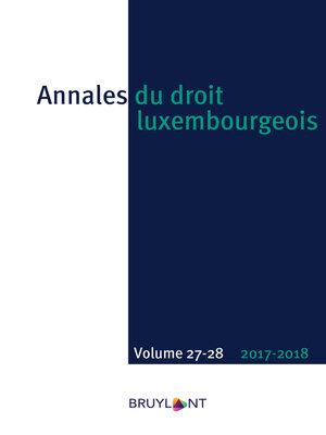 cover image of Annales du droit luxembourgeois – Volumes 27-28 – 2017-2018